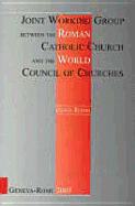 Joint Working Group Between the Roman Catholic Church and the World Council of C: Eighth Report 1999-2005 (English Edition)