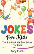 Jokes for Kids: The big book of fun jokes for kids
