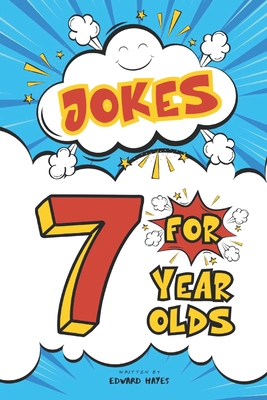 Jokes For Seven Year Olds - Hayes, Edward