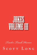 Jokes Volume III: Trailer Trash Humor