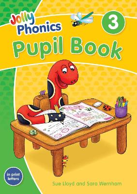 Jolly Phonics Pupil Book 3: in Print Letters (British English edition) - Wernham, Sara, and Lloyd, Sue