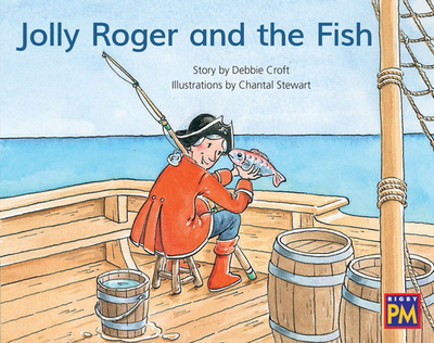 Jolly Roger and the Fish: Leveled Reader Blue Fiction Level 10 Grade 1 - Hmh, Hmh (Prepared for publication by)