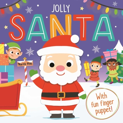 Jolly Santa: A Finger Puppet Board Book - Igloobooks, and Rimmington, Natasha (Illustrator)