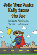 Jolly Time Books: Kelly Saves the Day