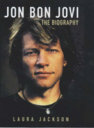 Jon Bon Jovi: The Biography