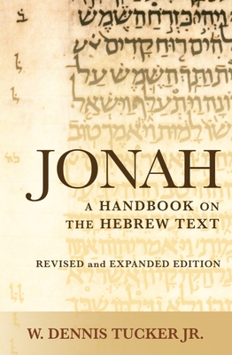 Jonah: A Handbook on the Hebrew Text - Tucker, W Dennis