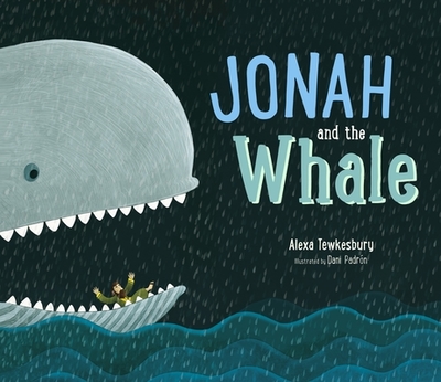 Jonah and the Whale - Tewkesbury, Alexa, and Rock, Lois, and Piper, Sophie