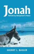 Jonah: Retold by Benjamen's Nana