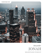 Jonah - Storyteller - Bible Study Book: Relentless Pursuit