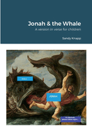 Jonah & the Whale: A version in verse for children