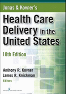 Jonas & Kovner's Health Care Delivery in the United States