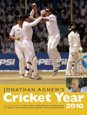 Jonathan Agnew's Cricket Year 2010 - Agnew, Jonathan (Editor)