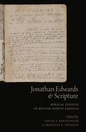 Jonathan Edwards and Scripture: Biblical Exegesis in British North America