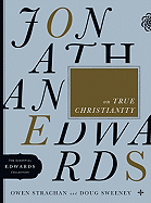 Jonathan Edwards on True Christianity: Volume 4