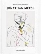Jonathan Meese: Dr. No Subscribes to Your War Bonds (Private), Dr. Spock Evolutionizes (Book of Drawings)