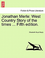 Jonathan Merle: West Country Story of the Times ... Fifth Edition.