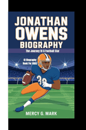 Jonathan Owens Biography: The journey of a football star (A biography book for kids)