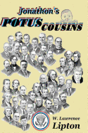 Jonathon' Potus Cousins: The Interrelated Kinship of American Presidents -- An Interrelated History of Our Times