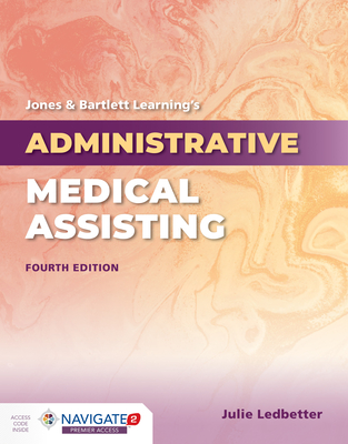 Jones & Bartlett Learning's Administrative Medical Assisting - Ledbetter, Julie