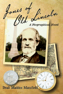 Jones of Old Lincoln: A Biographical Novel