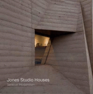 Jones Studio Houses: Sensual Modernism