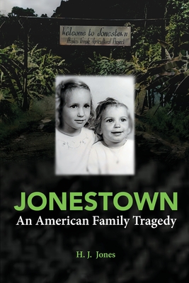 Jonestown: An American Family Tragedy - Jones, H J