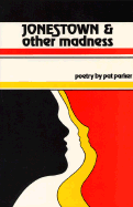 Jonestown & Other Madness: Poetry