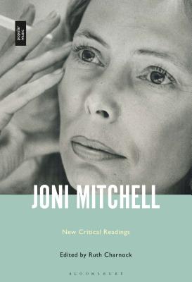 Joni Mitchell: New Critical Readings - Charnock, Ruth (Editor)