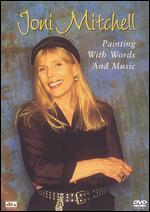 Joni Mitchell: Painting With Words and Music