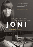 Joni: The Creative Odyssey of Joni Mitchell