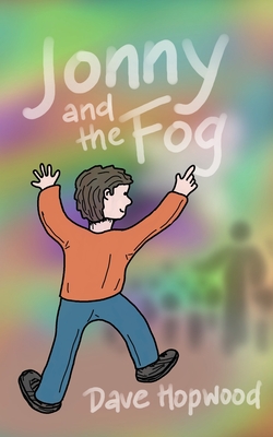 Jonny & The Fog - Hopwood, Dave