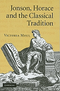 Jonson, Horace and the Classical Tradition