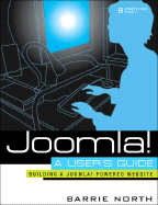 Joomla! a User's Guide: Building a Successful Joomla! Powered Website