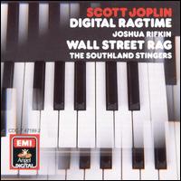 Joplin: Digital Ragtime - Wall Street Rag / Joshua Rifkin - Joshua Rifkin/The Southland Stingers