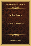 Jordan Farms: An Epic in Homespun