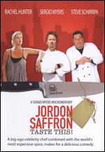 Jordan Saffron: Taste This! - Sergio Myers