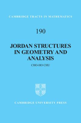 Jordan Structures in Geometry and Analysis - Chu, Cho-Ho