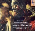 Jordi Savall, Dominique Fernandez: Lachrimae Caravaggio - Andrew Lawrence-King (baroque harp); Ferran Savall (vocals); Hesprion XXI; Jordi Savall (viola da gamba);...