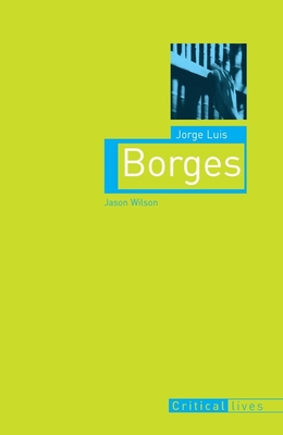 Jorge Luis Borges - Wilson, Jason
