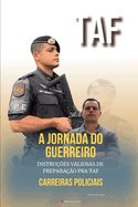 Jornada de Guerreiro: Guia Definitivo para o TAF Policial
