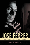 Jos Ferrer: Success and Survival