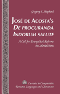 Jos? de Acosta's De procuranda Indorum salute?: A Call for Evangelical Reforms in Colonial Peru