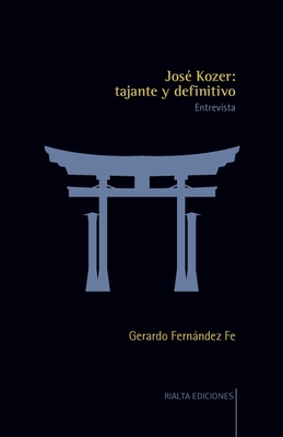 Jos? Kozer: tajante y definitivo - Fernndez Fe, Gerardo