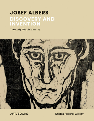 Josef Albers: Discovery and Invention - The Early Graphic Works - Cleaton-Roberts, David (Foreword by), and Danilowitz, Brenda (Text by), and Redensek, Jeannette (Text by)