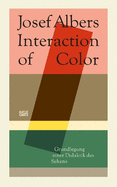 Josef Albers (German Edition): Interaction of Color. Grundlegung einer Didaktik des Sehens