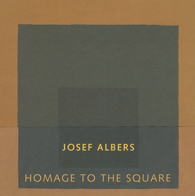 Josef Albers: Homage to the Square - Albers, Josef, and Fox Weber, Nicholas (Editor), and Danilowitz, Brenda (Editor)