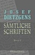 Josef Dietzgens S?mtliche Schriften (German Edition)