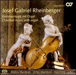 Josef Gabriel Rheinberger: Chamber Music with Organ 