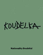 Josef Koudelka: Nationality Doubtful