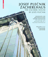 Josef Plecnik Zacherlhaus / The Zacherl House by Joze Plecnik: Geschichte Und Architektur Eines Wiener Stadthauses / The History and Architecture of a Viennese Townhouse